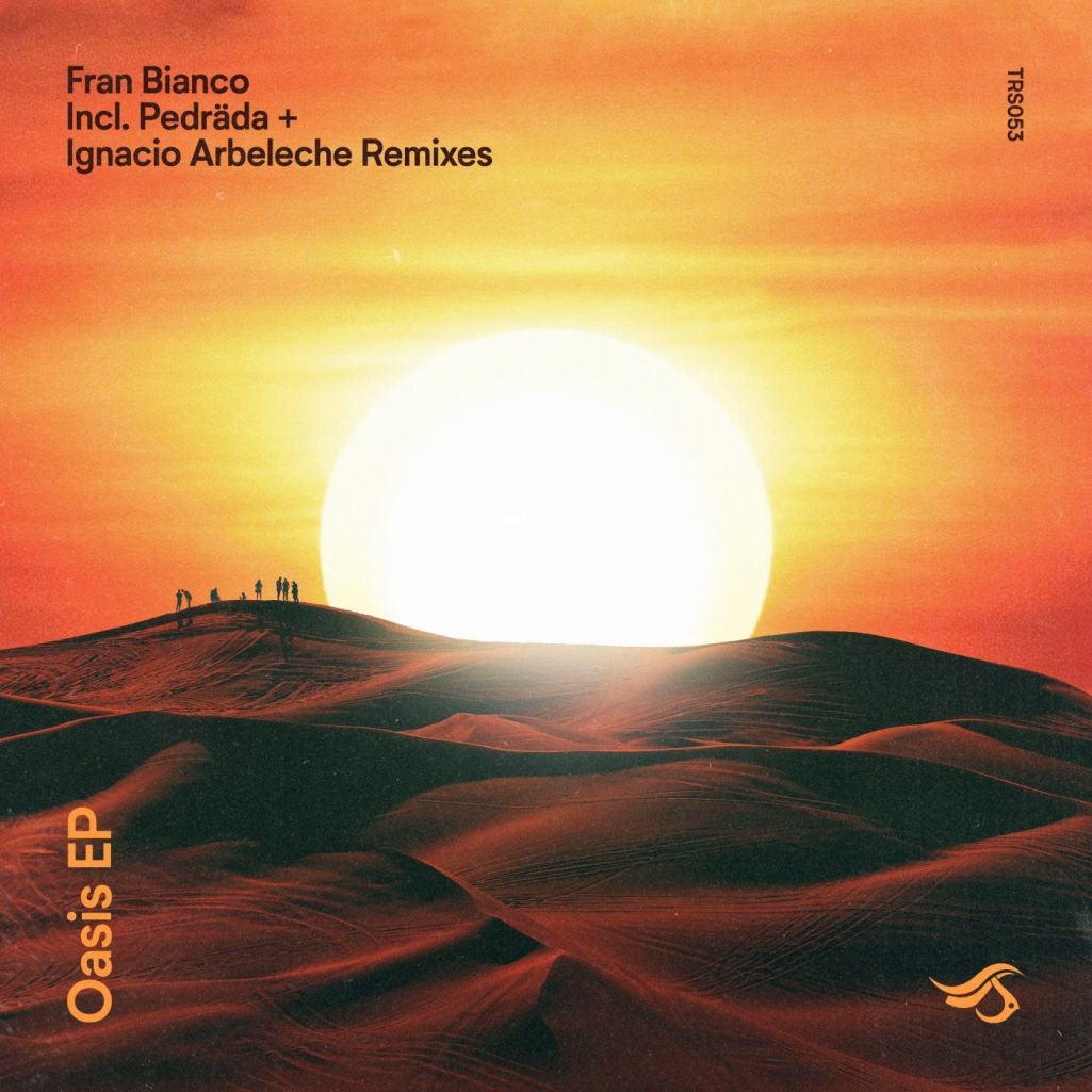 Fran Bianco - Oasis [TRS053]